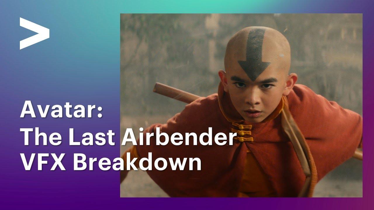 Avatar: The Last Airbender | VFX Breakdown