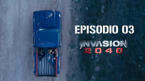 Invasion 2040 - EP03